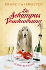 Die Schampus-Verschwörung - Franz Hafermeyer - 9783741303173