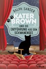Kater Brown und die Entführung aus dem Schwanensee - Ralph Sander - 9783741303203