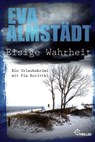 Eisige Wahrheit - Eva Almstädt - 9783741304248