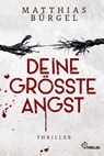 Deine größte Angst - Matthias Bürgel - 9783741304347