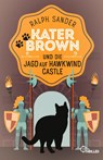 Kater Brown und die Jagd auf Hawkwind Castle - SANDER,  Ralph - 9783741304460