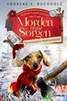 Morden ohne Sorgen - Tannenmord im Weihnachtswald - Andreas K. Buchholz - 9783741304613