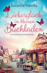 Liebesglück im kleinen Buchladen - Susanne Hanika - 9783741304798