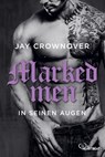 Marked Men: In seinen Augen - Jay Crownover - 9783741305139