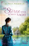 Die Sterne einer dunklen Nacht - Töchter der Freiheit - Noa C. Walker - 9783741305238
