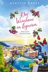 Italienische Sommerträume - Das Weinhaus in Ligurien - Kerstin Garde - 9783741305351