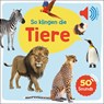 Mein großes Soundbuch - So klingen die Tiere -  - 9783741519345