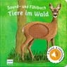 Sound- und Fühlbuch Tiere im Wald (mit 6 Sound- und Fühlelementen) - Ullmann Medien Verlag - 9783741526268