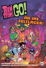 Teen Titans Go! Ab ins Zeltlager! - Sholly Fisch ; Marcelo Dichiara - 9783741626456