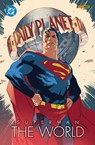 Superman: The World (Softcover-Edition) - Flix ; Marco Nucci ; Marek Oleksicki ; Ethem Onur Bilgiç - 9783741642975