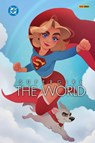 Supergirl: The World (Hardcover-Edition) - Yann Krehl ; Joel Jurion ; Sara Rodriquez ; Marie Sann - 9783741652042
