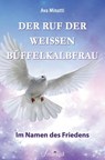 Der Ruf der weißen Büffelkalbfrau - Ava Minatti - 9783741881183