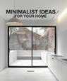 Minimalist Ideas for Your Home - Claudia Martinez Alonso - 9783741923814