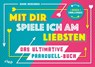 Mit dir spiele ich am liebsten - Das ultimative Paarduell-Buch - Emma Hegemann - 9783742300256