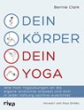 Dein Körper - dein Yoga - Bernie Clark - 9783742302137