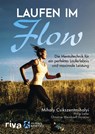 Laufen im Flow - Mihaly Csikszentmihalyi ; Philip Latter ; Christine Weinkauff Duranso - 9783742303028