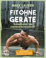 Fit ohne Geräte - Mark Lauren ; Joshua Clark - 9783742304117