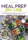 Meal Prep Low Carb - Veronika Pichl - 9783742306555
