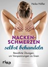 Nackenschmerzen selbst behandeln - Heike Höfler - 9783742308733