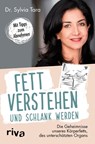 Fett verstehen und schlank werden - Sylvia Tara - 9783742309501