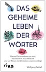 Das geheime Leben der Wörter - Wolfgang Seidel - 9783742311108