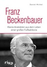 Franz Beckenbauer - Daniel Michel - 9783742312259