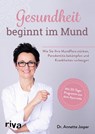 Gesundheit beginnt im Mund - Annette Jasper - 9783742314758