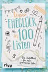 Unser Eheglück in 100 Listen - Riva Verlag - 9783742316677