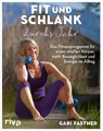 Fit und schlank durchs Jahr - Gabi Fastner - 9783742317049