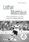 Lothar Matthäus - Daniel Michel - 9783742317452