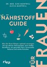 Nährstoff-Guide für Frauen - Elke Mantwill ; Alicia Mantwill - 9783742317797