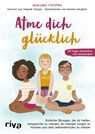 Atme dich glücklich - Mallika Chopra - 9783742320438