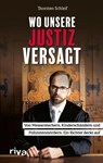 Wo unsere Justiz versagt - Thorsten Schleif - 9783742320452