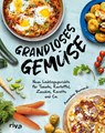 Grandioses Gemüse - Amandine Bernardi - 9783742320636