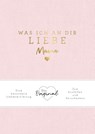 Was ich an dir liebe, Mama - Alexandra Reinwarth - 9783742323750