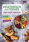Vegetarisch für Teenies: Das Kochbuch - Patrick Rosenthal - 9783742323996
