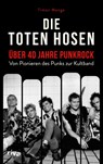 Die Toten Hosen - über 40 Jahre Punkrock - Timon Menge - 9783742324832