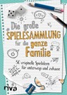 Die große Spielesammlung für die ganze Familie - Emma Hegemann - 9783742325716