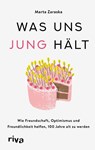 Was uns jung hält - Marta Zaraska - 9783742325754