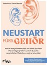 Neustart fürs Gehör - Tobias Knop ; Daniel Niehaus - 9783742327031