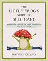 The Little Frog's Guide to Self-Care - Maybell Eequay - 9783742327123