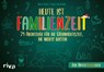 Heute ist Familienzeit - Der Adventskalender - Daniel Wiechmann ; Nicole Becker - 9783742327260