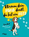 Warum dein Hund denkt, du bist ein Held - Sam Hart - 9783742327970