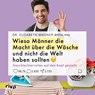 Wieso Männer die Macht über die Wäsche und nicht die Welt haben sollten - @Elisa_Wag ; Elisabeth Wagner - 9783742329424