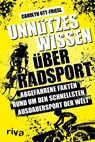 Unnützes Wissen über Radsport - Carolyn Ott-Friesl - 9783742329875