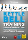 Kettlebell-Training für Fortgeschrittene - Till Sukopp - 9783742330147