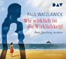 Wie wirklich ist die Wirklichkeit? - Wahn, Täuschung, Verstehen -  - 9783742400253