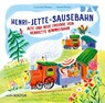 Henri-Jette-Sausebahn - Alte und neue Freunde von Henriette Bimmelbahn -  - 9783742440068