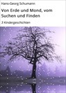 Von Erde und Mond, vom Suchen und Finden - Hans-Georg Schumann - 9783742710123