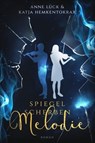 Spiegelscherbenmelodie - Anne Lück ; Katja Hemkentokrax - 9783742710994